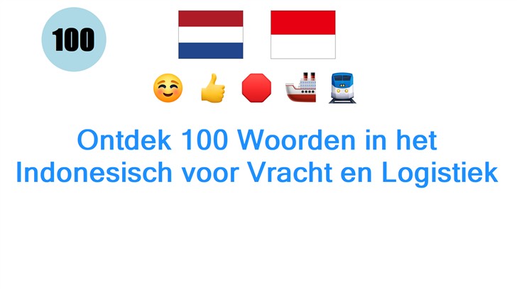 Ontdek 100 Woorden in het Indonesisch voor Vracht en Logistiek